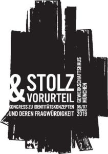 Stolz&Vorurteil - Kongress zu Identitätskonzepten und deren Fragwürdigkeit